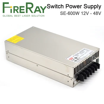 FireRay MeanWell 600W Переключатель Питания SE-600 48V 12.5A 24V 25A 12V 50A для CO2 Лазерного Источника мощностью 30 Вт
